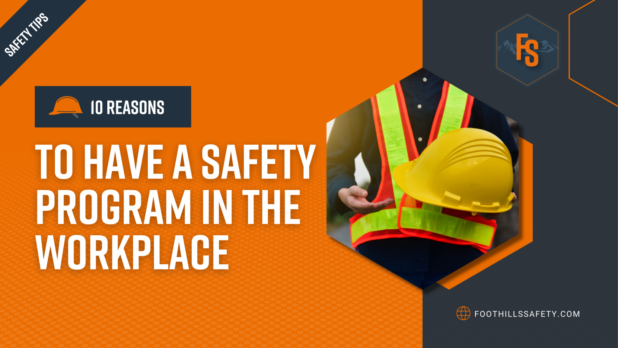 10 Reasons To Have A Safety Program In The Workplace Foothills Safety